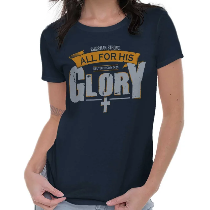 All for His Glory Ladies T Shirt Modern Men's 