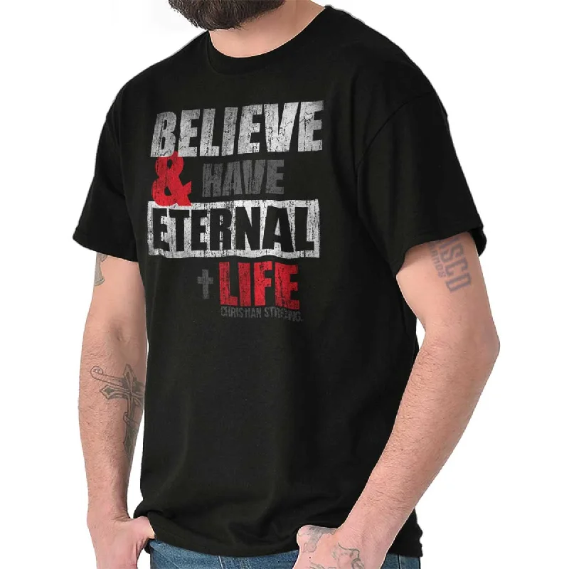 Have Eternal Life T Shirt Dynamic Men's High